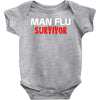 man flu survivor Baby Onesie