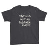 tattoos got me swiping right girls Youth Tee