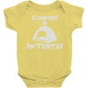 camping is intents Baby Onesie