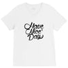 have a nice day V-Neck Tee