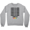 Love Is Love Crewneck Sweatshirt