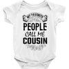 My Favorite People Call Me Cousin Baby Bodysuit