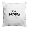 ew people Throw Pillow