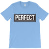 Perfect T-Shirt