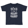 There's This Girl Who Stole My Heart She Calls Me Daddy Toddler T-shirt