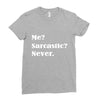 sarcastic Ladies Fitted T-Shirt