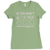 if you don't sin jesus died for nothing Ladies Fitted T-Shirt