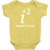 keepin' it real Baby Onesie