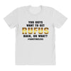You Guys Want to Get Rufus Back, or What All Over Women's T-shirt
