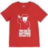 you can be anything you want to be V-Neck Tee