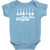choose your weapon Baby Onesie