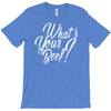 what's your beef T-Shirt