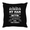 Dear Mam, Love, Your Favorite Throw Pillow