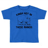 kinda hot in these rhinos Toddler T-shirt