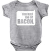 you had me at bacon Baby Bodysuit