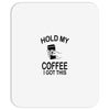 hold my coffee Mousepad