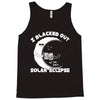 i black out solar ec;ipse Tank Top
