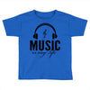 music is my life Toddler T-shirt