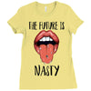 Women's March The Future is Nasty Ladies Fitted T-Shirt