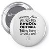 dreaming about pumpkin spice hayrides footbal falling leaves family ti Pin-back button