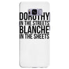 dorothy in the street blanche in the sheets Samsung Galaxy S8 Plus