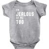 i'm jealous of me too Baby Onesie
