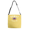 donut touch me funny Adjustable Strap Totes
