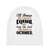 all women are created equal but only the best are born in october Baby Beanies
