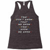 They Don't That We Know They Know We Know Racerback Tank