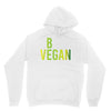be vegan Unisex Hoodie