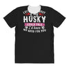 if my husky could talk All Over Women's T-shirt