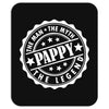 Pappy The Man The Myth The Legend Mousepad