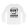 i have two titles aunt and dogmom and i rock them both Long Sleeve Shirts