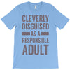 cleverly disguised T-Shirt