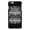 Real Kings Are Born On December 31 iPhone 6 Plus/6S Plus Case