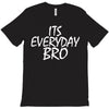 Jake Paul its everyday Bro T-Shirt