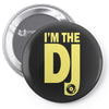 im a dj graphic tee mens Pin-back button
