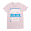 I've Been Called A Lot Of Names But Pop Pop Is My Favorite Ladies Fitted T-Shirt