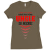 Have No Fear Uncle Is Here Ladies Fitted T-Shirt