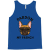 pardon my french Tank Top