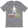 i never trust taco fart T-Shirt