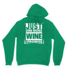 Just One More Wine I Promise Hoodie