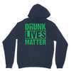 drunk lives matter Unisex Hoodie