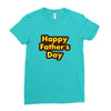 HAPPY FATHER DAY Ladies Fitted T-Shirt