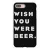 wish you were beer iPhone 8 Plus