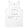 lets taco bout it Tank Top