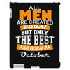 all men are created equal but only the best are born in october iPad 3 and 4 Case
