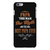 papa the man the myth best papa ever iPhone 6 Plus/6s Plus Case