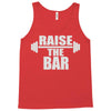 raise the bar Tank Top