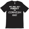 perfect cornish T-Shirt